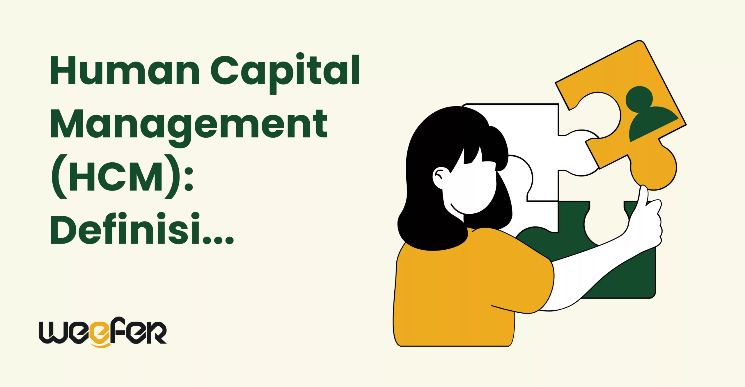 Human Capital Management HCM Definisi Manfaat Dan Tugas Pentingnya