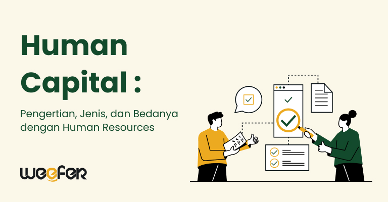 Human Capital: Pengertian, Jenis, Dan Bedanya Dengan Human Resources