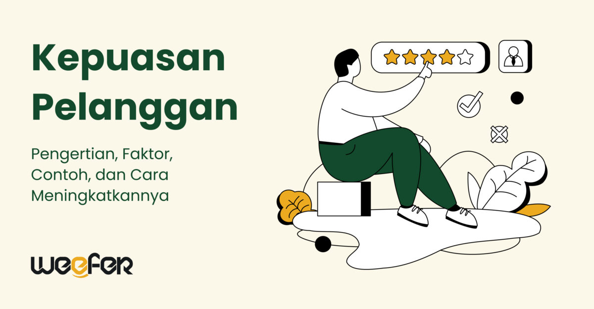 Kepuasan Pelanggan: Pengertian, Faktor, Contoh, dan Cara Meningkatkannya