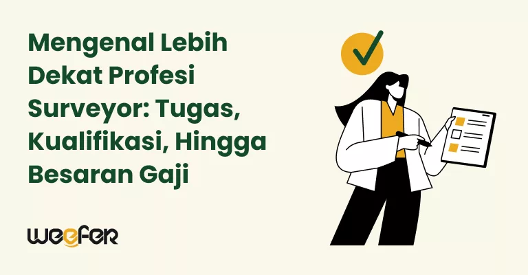 Mengenal Lebih Dekat Profesi Surveyor: Tugas, Kualifikasi, Hingga ...