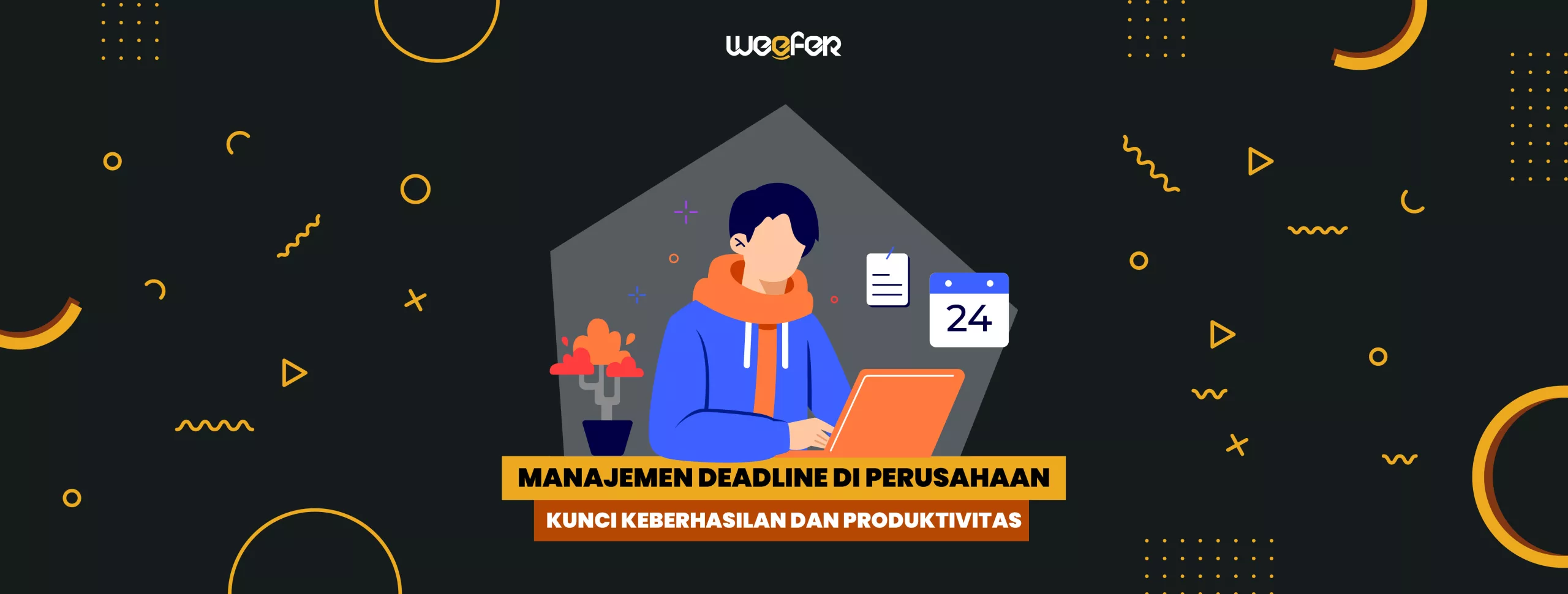 Manajemen Deadline Di Perusahaan, Kunci Keberhasilan Dan Produktivitas